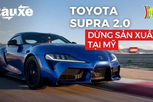 Toyota Supra 2.0 bị 'khai tử' tại Mỹ | Bản tin Tàu và Xe | 30/06/2024