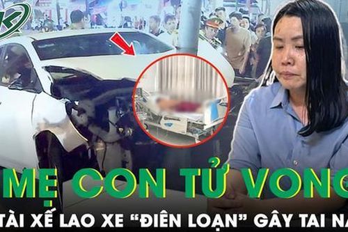 Nữ tài xế chưa có bằng lái ô tô khi gây tai nạn làm tử vong 2 mẹ con và nhiều người bị thương ở Vũng Tàu