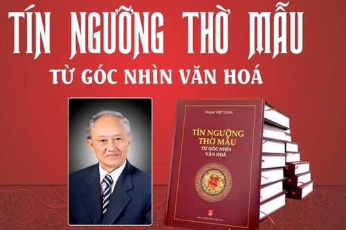 Tín ngưỡng thờ Mẫu - Từ góc nhìn văn hóa: Góc nhìn sâu sắc về tín ngưỡng thờ Mẫu