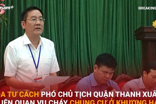 Bản tin 60s: Xóa tư cách Phó Chủ tịch quận Thanh Xuân sau vụ cháy ở Khương Hạ