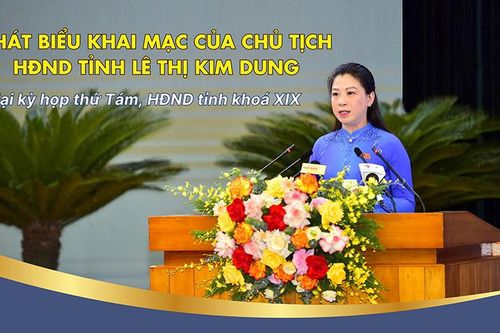 Phát biểu khai mạc của đồng chí Lê Thị Kim Dung, Phó Bí thư Thường trực Tỉnh ủy, Chủ tịch HĐND tỉnh tại Kỳ họp thứ tám, HĐND tỉnh khóa XIX