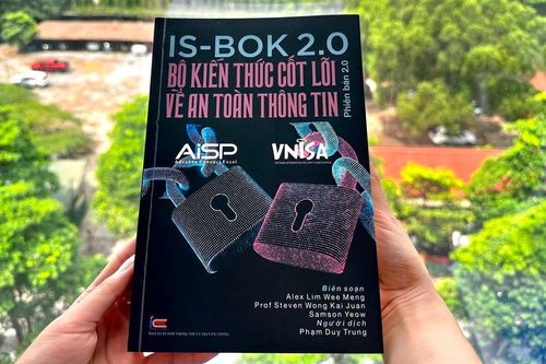 Vì sao IS-BOK 2.0 là 'cẩm nang gối đầu giường' cho các chuyên gia an toàn thông tin?