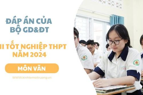 Đáp án chính thức môn Ngữ Văn Kỳ thi tốt nghiệp THPT năm 2024 của Bộ GD&ĐT