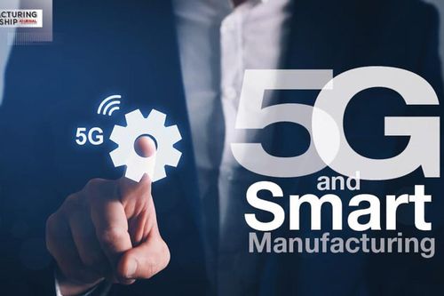Công nghệ 5G đóng vai trò như thế nào trong sản xuất thông minh?