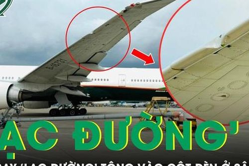 Máy bay 'lạc đường', bị móp cánh vì tông vào cột đèn ở sân bay Tân Sơn Nhất