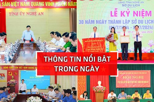 Nghệ An: Thông tin nổi bật ngày 5/7