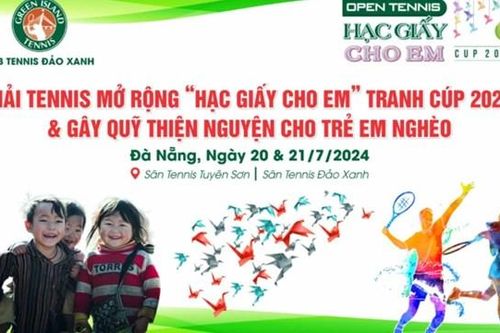 Tổ chức giải Tennis mở rộng 'Hạc giấy cho em' gây quỹ thiện nguyện