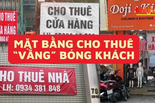 Hà Nội: nhiều mặt bằng đóng cửa, treo biển cho thuê