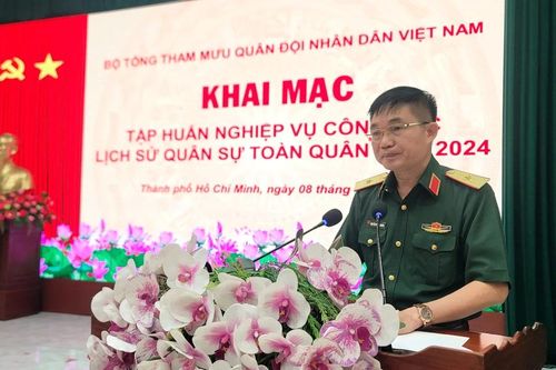 Tập huấn nghiệp vụ công tác lịch sử quân sự toàn quân năm 2024