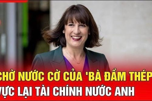 An ninh quốc tế 8/7: Chờ nước cờ của 'Bà đầm thép' vực lại tài chính nước Anh