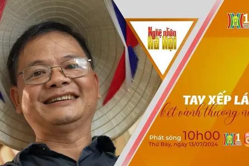 Nghệ nhân Hà Nội: Tay xếp lá kết vành thương nhớ