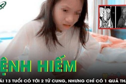 Hiếm gặp: Bé gái 13 tuổi chỉ có một quả thận, 2 tử cung