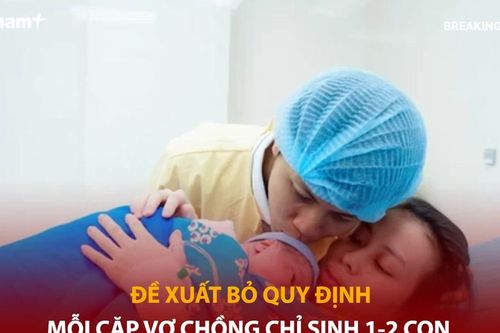 Bản tin 60s: Bộ Y tế đề xuất bỏ quy định mỗi cặp vợ chồng chỉ sinh 1-2 con
