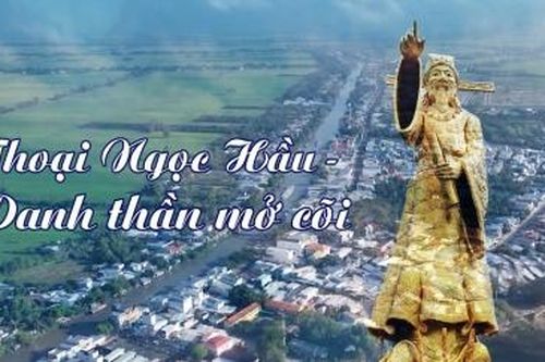 Thoại Ngọc Hầu – Danh thần mở cõi