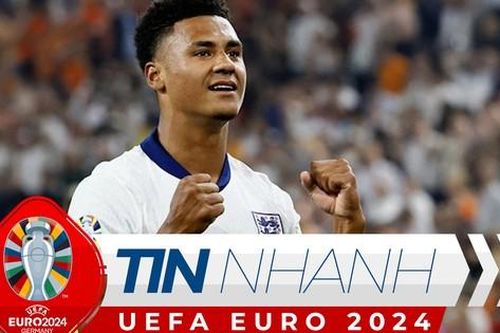 TIN NHANH EURO 2024: Ollie Watkins và 9 phút lịch sử; Thần đồng Lamine Yamal đắt giá cỡ nào?