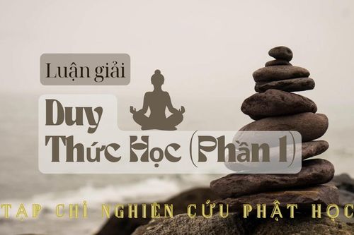 Tóm luận về 'Duy Thức học' (P.1)