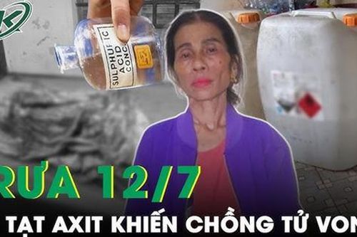 Trưa 12/7: Chưa hả giận sau cãi vã, chồng bất ngờ bị vợ tạt axit khi đang ngủ dẫn đến tử vong