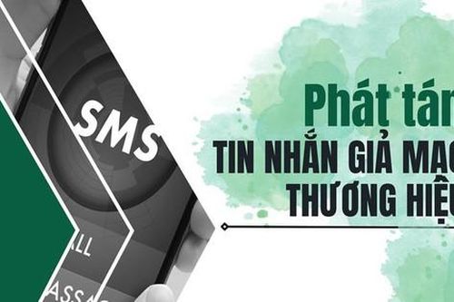 Cách nhận biết và phòng tránh lừa đảo phát tán SMS Brandname giả mạo