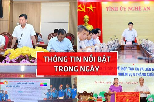 Nghệ An: Thông tin nổi bật ngày 15/7