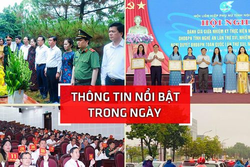 Nghệ An: Thông tin nổi bật ngày 16/7