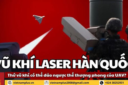 8+ phút Điểm nóng: Vũ khí laser Hàn Quốc có đảo ngược thế thượng phong của UAV?
