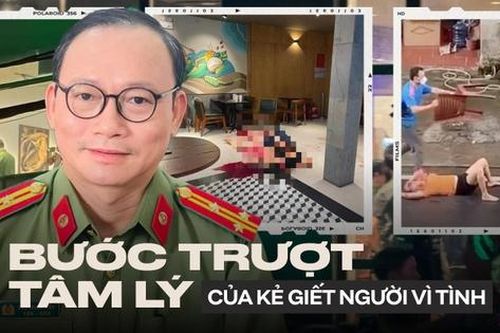 Chuyên gia tội phạm học lý giải về 'bước trượt tâm lý' của những đối tượng giết người vì tình