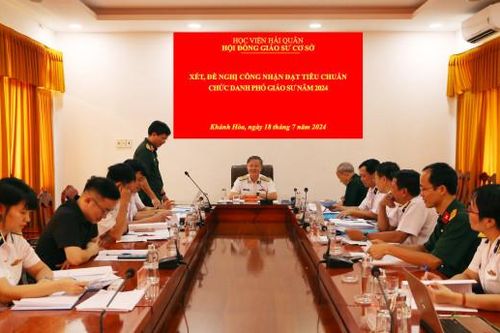 Hội đồng Giáo sư cơ sở Học viện Hải quân: Xét, đề nghị công nhận đạt tiêu chuẩn chức danh phó giáo sư năm 2024