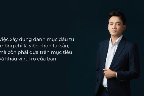 Chia sẻ từ chuyên gia James Phạm về cách xây dựng danh mục đầu tư phù hợp với khẩu vị rủi ro