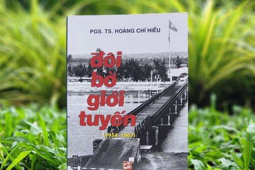 'Đôi bờ giới tuyến (1954-1967)', nơi ghi dấu thống nhất non sông