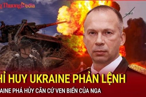 Chiến sự Nga - Ukraine sáng 20/7: Chỉ huy Ukraine phản lệnh; Ukraine phá hủy căn cứ ven biển của Nga