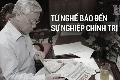 Tổng Bí thư Nguyễn Phú Trọng từ nghề báo đến sự nghiệp chính trị