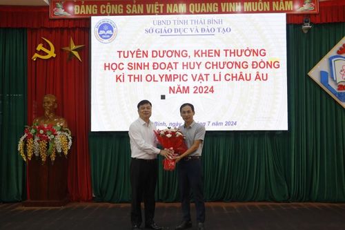 Tuyên dương, khen thưởng học sinh đạt Huy chương Đồng Olympic Vật lý châu Âu