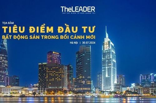 TheLEADER tổ chức tọa đàm đầu tư bất động sản trong bối cảnh mới
