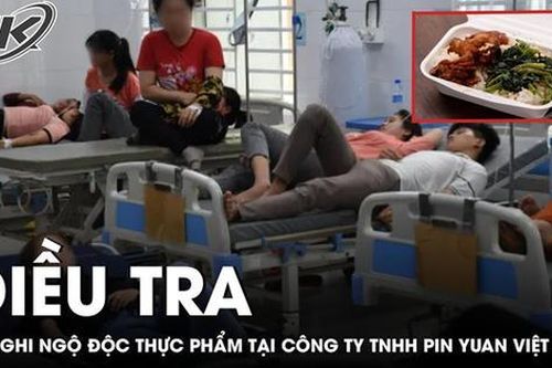 Điều tra vụ nghi ngộ độc thực phẩm tại Công ty TNHH Pin Yuan Việt Nam