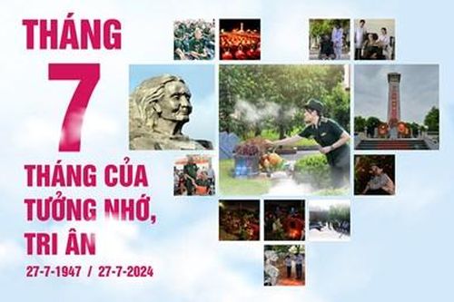Tháng 7: Tháng của tưởng nhớ, tri ân
