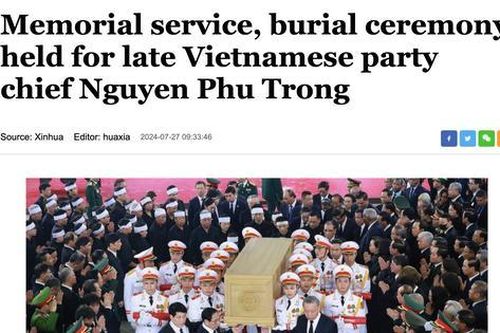 Truyền thông quốc tế ấn tượng về tình cảm người dân Việt Nam dành cho Tổng Bí thư Nguyễn Phú Trọng