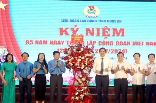 Công đoàn Nghệ An tổ chức kỷ niệm 95 năm ngày thành lập Công đoàn Việt Nam