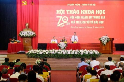 Hội thảo khoa học '70 năm Hội nghị quân sự Trung Giã - Giá trị lịch sử và bài học'