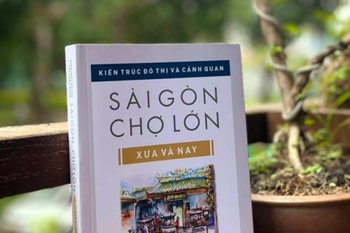 Tái bản sách 'Kiến trúc đô thị và cảnh quan Sài Gòn - Chợ Lớn xưa và nay'