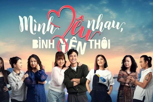 Khán giả thích kết phim 'Mình yêu nhau, bình yên thôi'