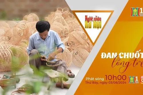 Người nghệ nhân giữ nghề làm lồng chim làng Vác
