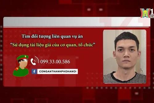 Truy tìm đối tượng liên quan vụ án dùng tài liệu giả
