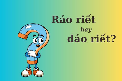 'Ráo riết' hay 'dáo riết' mới đúng chính tả?