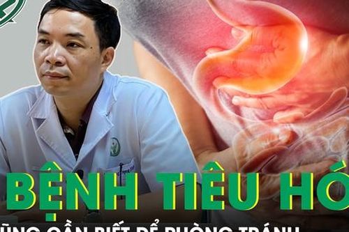 5 bệnh lý tiêu hóa thường gặp ai cũng cần biết để phòng tránh