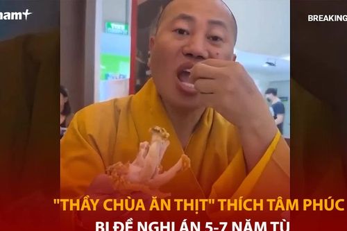 Bản tin 60s: Người tự xưng 'Thích Tâm Phúc' bị đề nghị án 5-7 năm tù