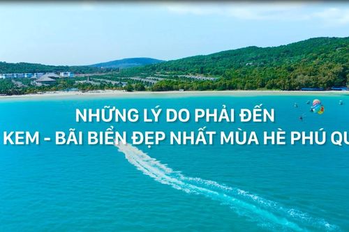 Bãi Kem - Bãi biển không thể bỏ lỡ tại Phú Quốc mùa này