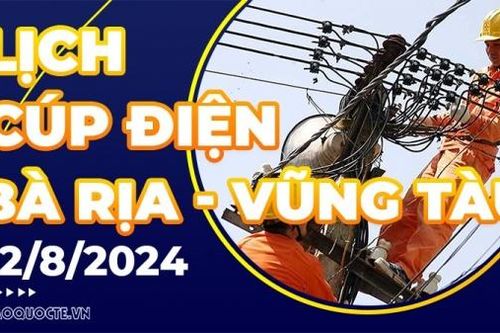 Lịch cúp điện Bà Rịa - Vũng Tàu hôm nay ngày 12/8/2024