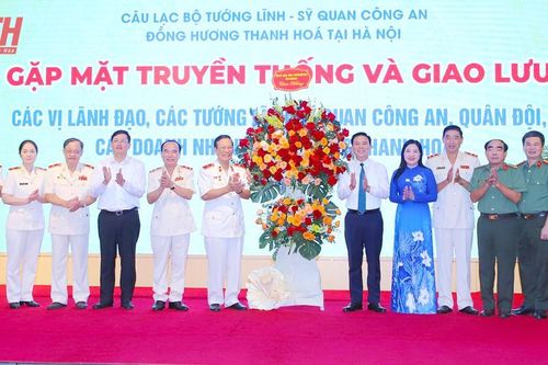 Lãnh đạo tỉnh gặp mặt thân mật các tướng lĩnh, sĩ quan công an, quân đội, các doanh nghiệp đồng hương Thanh Hóa tại Hà Nội