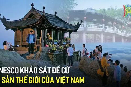 UNESCO khảo sát đề cử Di sản thế giới của Việt Nam