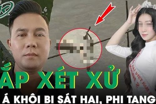 Trưa 11/8: Sắp diễn ra phiên tòa xét xử đối tượng sát hại á khôi rồi phi tang